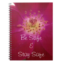 Var Säker och håll dig Säker: Ha en trevlig dag Anteckningsbok