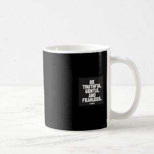 Var sannfärdig, stilla och oförskräckt kaffemugg