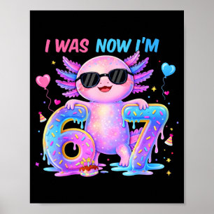 Var sex sju axolotl 67 meme 7-års födelsedag tjej poster