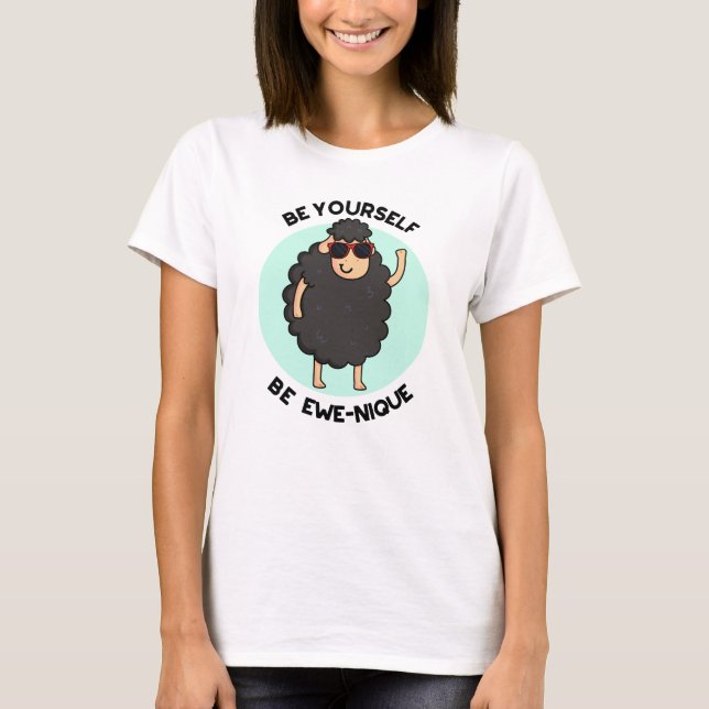 Var själv Ewenique Funny Sheep Pun T Shirt (Framsida)