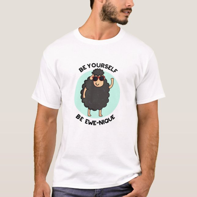 Var själv Ewenique Funny Sheep Pun T Shirt (Framsida)