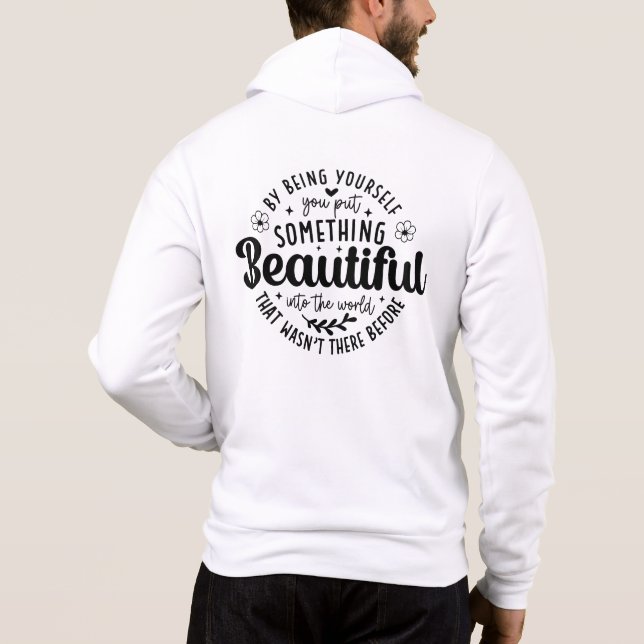 Var Själv Någonting Vackert Citat T Shirt (Baksida)