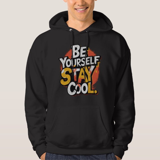 Var själv och håll Coolan Motiverad Grunge Typo Hoodie (Framsida)