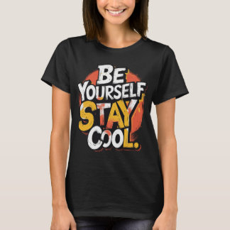 Var själv och håll Coolan Motiverad Grunge Typo T Shirt