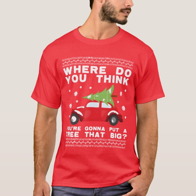 Var ska du lägga en så stor träd tänka? t shirt (Framsida)