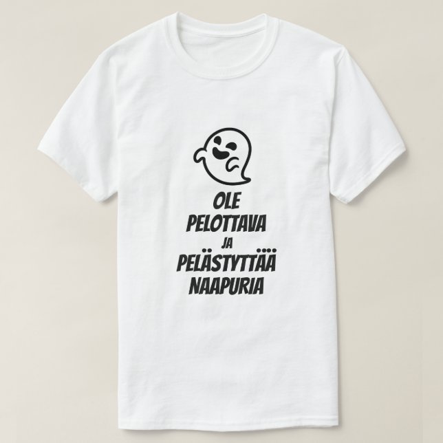 Var skrämmande och skräm grannen på finska t shirt (Design framsida)