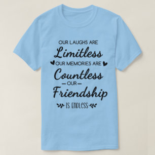 Vår skratt är gränslös vänskap Citat T Shirt