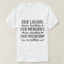 Vår skratt är gränslös vänskapskvot t shirt