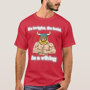 Var smart och djärv är en visionär t shirt