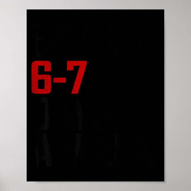 Var snäll 6-7 dagar i veckan Roligt Six Seven Meme Poster (Framsidan)