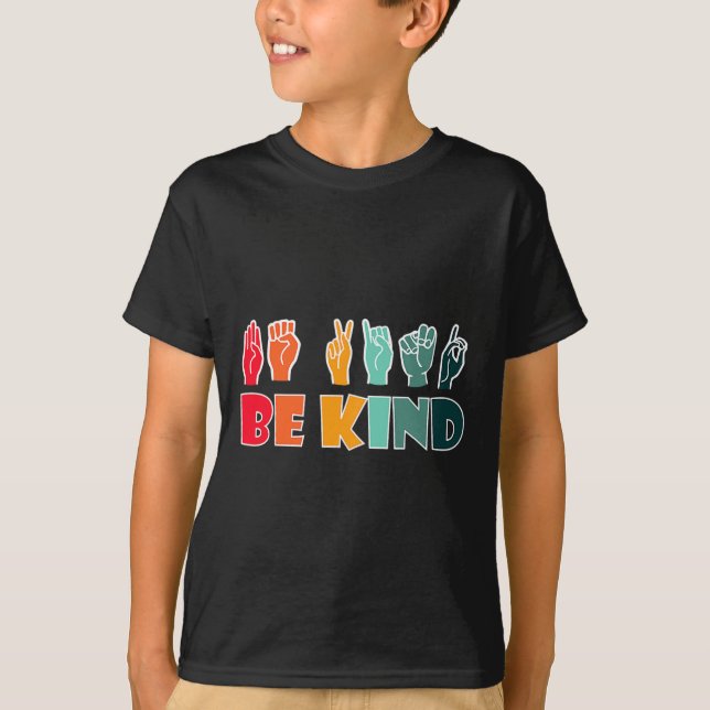 Var snäll Amerikanskt teckenspråk Asl Funktionshin T Shirt (Framsida)