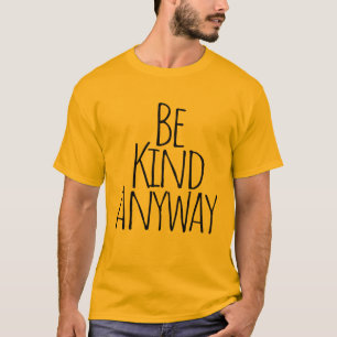 Var snäll ändå  T-Shirt