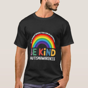 Var snäll Autism Acceptans Rolig Regnbåge Vänlighe T Shirt