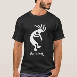 Var snäll dansande Kokopelli T Shirt
