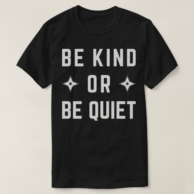 Var Snäll Eller Var Tyst T Shirt (Design framsida)