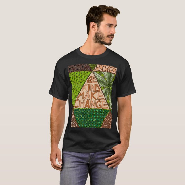Var snäll gör ändring - Satyagraha aktivismTShirt T-shirt (Hel framsida)