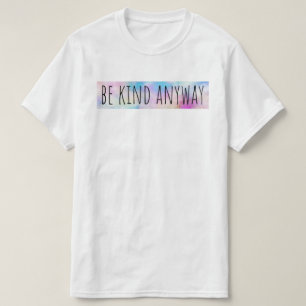 Var snäll i alla fall, T-Shirt