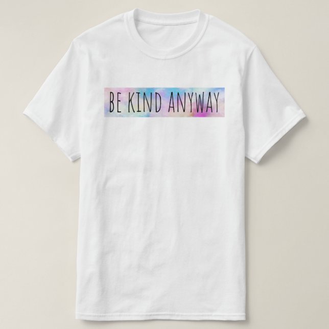 Var snäll i alla fall t shirt (Design framsida)