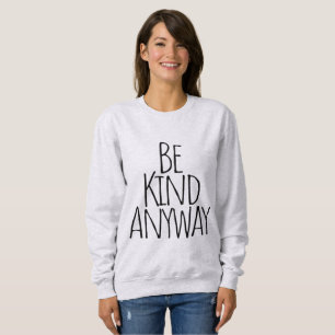 Var snäll i alla fall t shirt