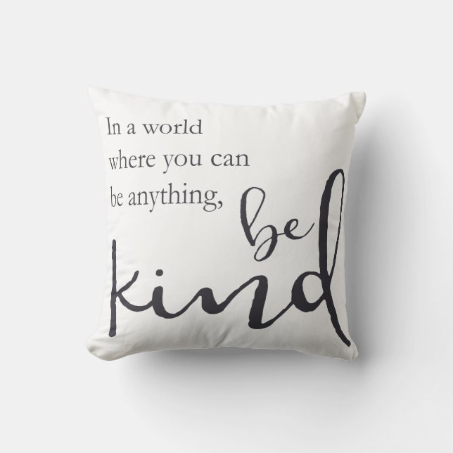 Var snäll i en värld, var du kan vara något kudde (Framsida)