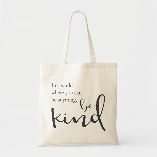 Var snäll i en värld, var du kan vara något tygkasse (Framsidan)