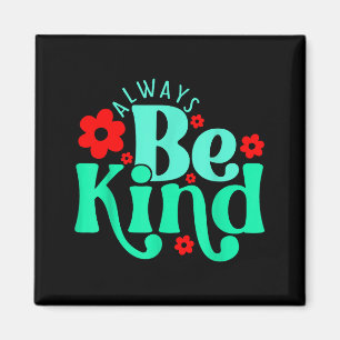 Var snäll inspirerande citat världens vänlighetsda magnet