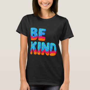 Var snäll Insrational Positiv Glass Dropp Motivati T Shirt