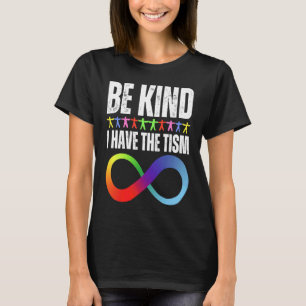 Var snäll jag har Tism Autism Autism Spektrum D T Shirt