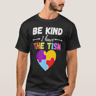 Var snäll jag har Tism Autism Snällhet T Shirt