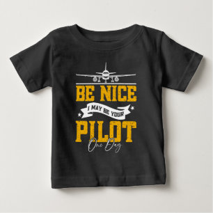 Var snäll jag kan vara din pilot en dag Rolig pilo T Shirt