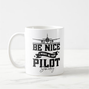 Var snäll jag kanske blir din pilot någon dag Pilo Kaffemugg