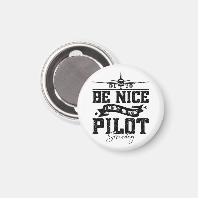 Var snäll jag kanske blir din pilot någon dag Pilo Magnet (Front/Back)