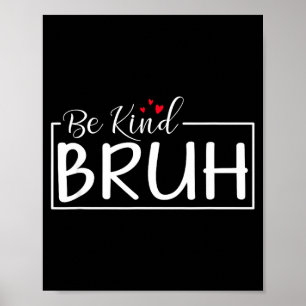 Var snäll minimalistisk kärlek vänlighet positiv poster