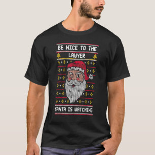 Var Snäll Mot Advokaten Tomte Far Ser På  Jul T Shirt