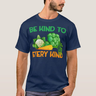 Var snäll mot alla typer av Vegan Vegetarian Food T Shirt