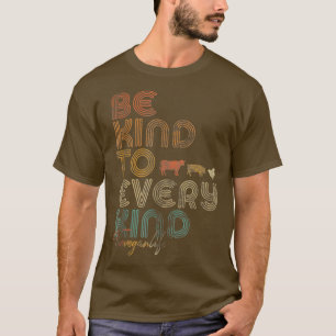 Var snäll mot alla typer av Vegan Vegetarian Retro T Shirt
