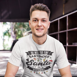 Var snäll mot bartender tomten tittar på roligt T- T Shirt
