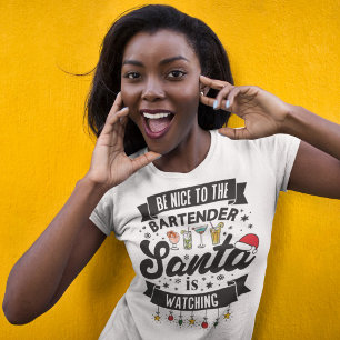 Var snäll mot bartender tomten tittar på roligten t shirt