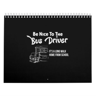 Var snäll mot buss-chauffören, det är en lång prom kalender