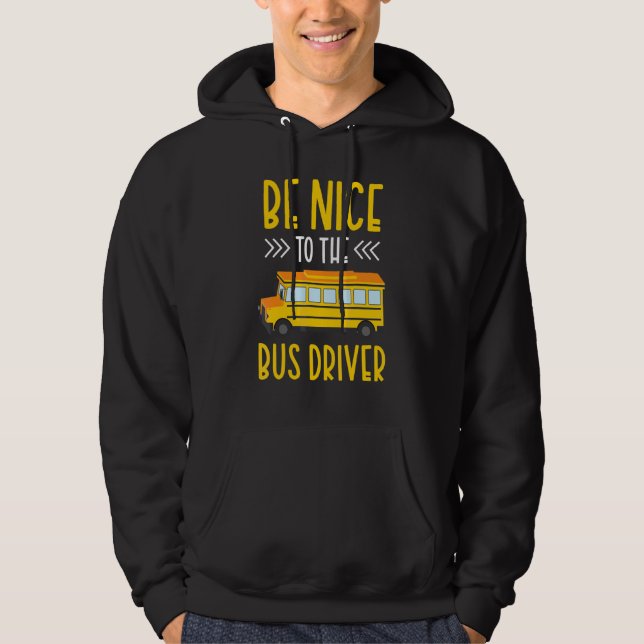 Var snäll mot bussoperatörsbussen för Buss-chauffö Hoodie (Framsida)