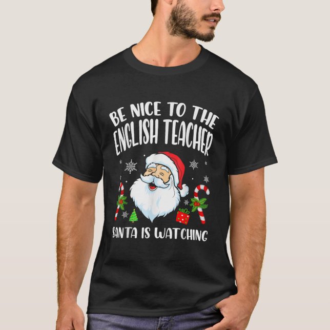 Var snäll mot den engelske läraren Santa Watching  T Shirt (Framsida)