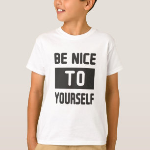 Var snäll mot dig själv t shirt
