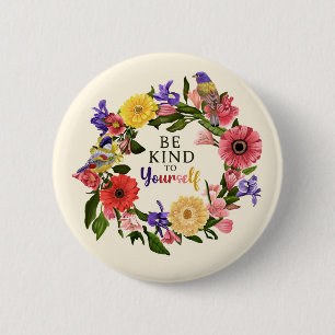Var snäll mot din egen Blommigt i Kärlek Knapp