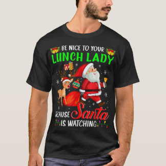 Var snäll mot din lunch Dam Santa tittar på Chris T Shirt