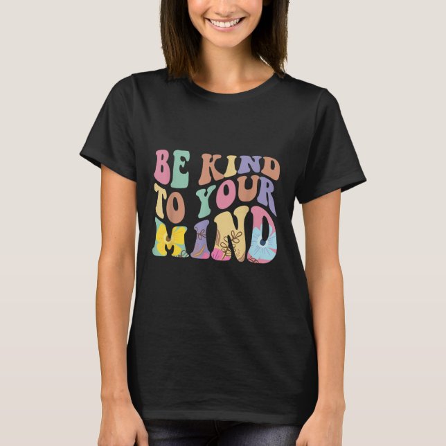 Var snäll mot din mentala hälsa t shirt (Framsida)