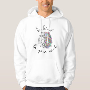 Var snäll mot din sinne Blommigt Hjärnhjärnans psy Hoodie