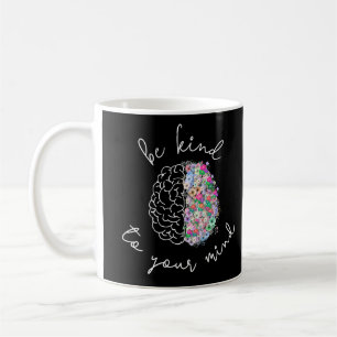 Var snäll mot din sinne Blommigt Hjärnhjärnans psy Kaffemugg