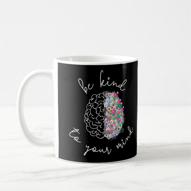 Var snäll mot din sinne Blommigt Hjärnhjärnans psy Kaffemugg (Vänster)