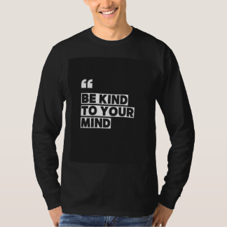 Var Snäll Mot Din Sinnesminimalistisk Mental Hälsa T Shirt