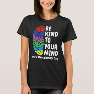 Var Snäll Mot Din Själ Världshälsoorganisationens  T Shirt
